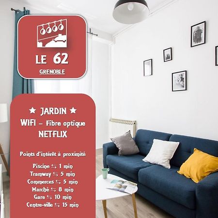 Le 62 - Spacieux T2 Avec Jardin, Parking & Tramway Grenoble Kültér fotó